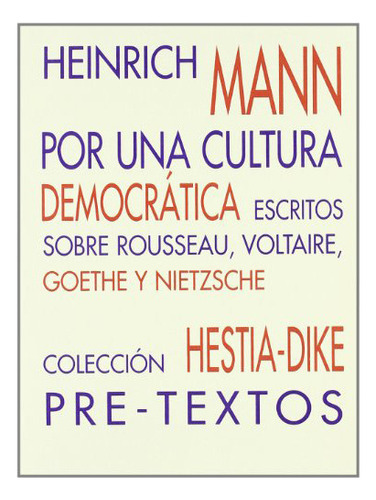 Por Una Cultura Democratica . Escritos Sobre, De Mann Henrich., Vol. Abc. Editorial Pre-textos, Tapa Blanda En Español, 1