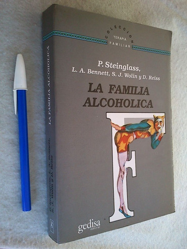 Imagen 1 de 3 de La Familia Alcoholica - Steinglass, Bennett, Wolin Y Reiss