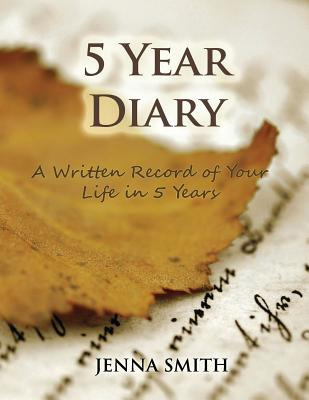 Libro 5 Year Diary: A Written Record Of Your Life In 5 Ye...
