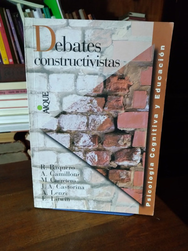 Debates Constructivistas - Baquero, Camilloni, Carretero
