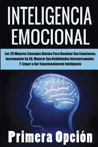Libro: Emocional: Los 20 Mejores Consejos Diarios Para Sus