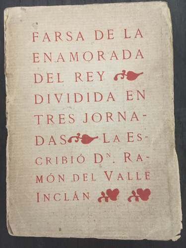 Farsa De La Enamorada Del Rey Ramón Del Valle Inclán