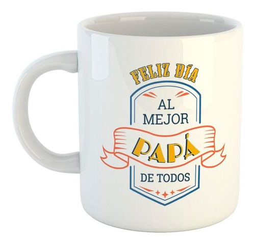 Taza De Ceramica Frase Feliz Dia Papa Dia Del Padre