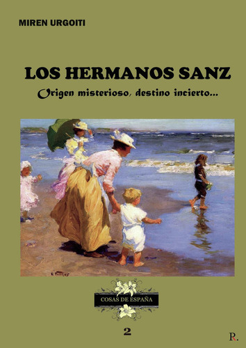 Los hermanos sanz, de Urgoiti , Miren.. Editorial Punto Rojo Libros S.L., tapa blanda, edición 1.0 en español, 2032