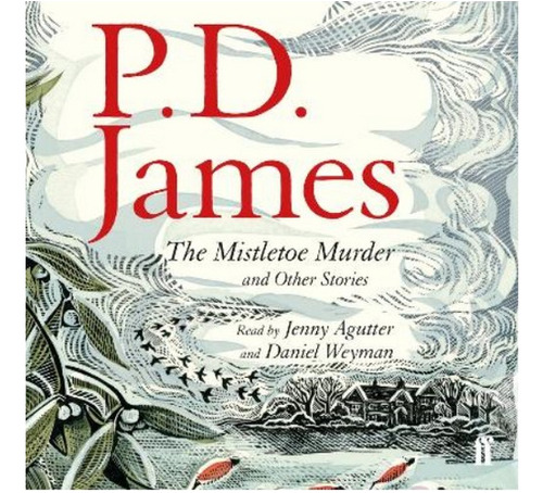 The Mistletoe Murder And Other Stories - P. D. James. Eb4