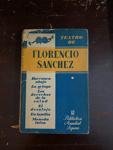 Teatro De Florencio Sánchez / Barranca Abajo  Y ...     C3