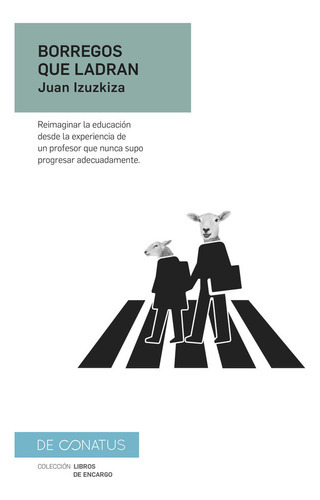 Borregos Que Ladran, De Izuzkiza, Juan. Editorial De Conatus, Tapa Blanda En Español