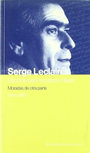 Escritos Para El Psicoanalisis I - Leclaire Serge