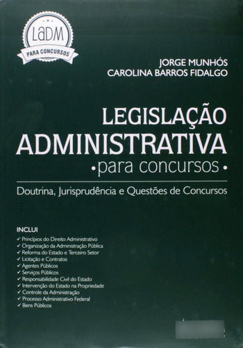 Legislação Administrativa Para Concursos - 2014, De Jorge Munhós De Souza. Editora Juspodivm, Capa Dura Em Português