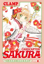Comprar Cardcaptor Sakura - Clear Card Arc Vol. 15, De Clamp. Cardcaptor Sakura - Clear Card Arc, Vol. 15. Editorial Ivrea, Tapa Blanda En Español