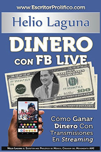 Libro: Dinero Con Fb Live (spanish Edition)