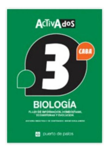 Biologia 3 Caba Serie Activados, de VV. AA.. Editorial Puerto De Palos, tapa blanda en español, 2017