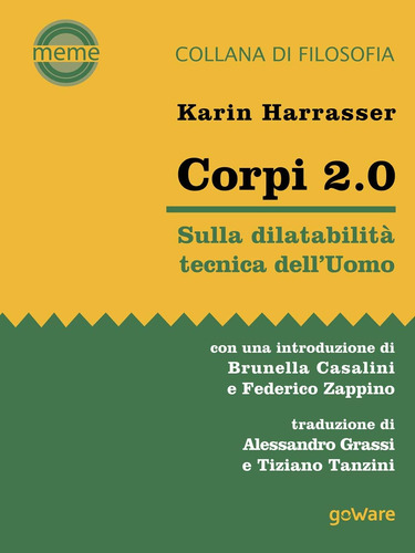 Libro: Corpi 2.0. Sulla Dilatabilità Tecnica Delluomo (ital