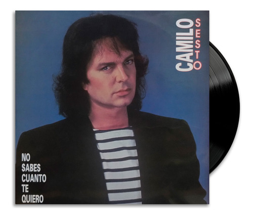 Camilo Sesto - No Sabes Cuanto Te Quiero - Lp