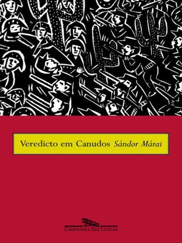 Veredicto Em Canudos, De Márai, Sándor. Editora Companhia Das Letras, Capa Mole, Edição 1ª Edição - 2002 Em Português