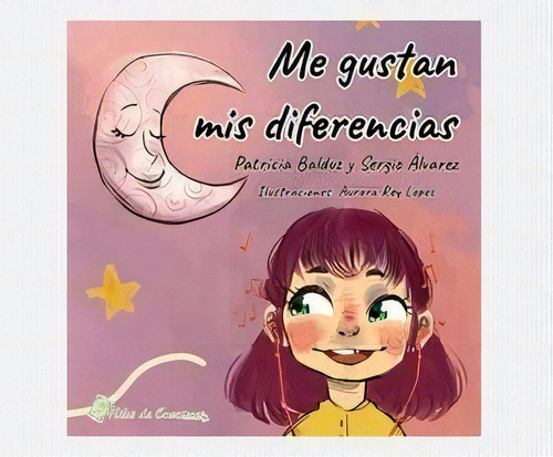 Me Gustan Mis Diferencias, De Balduz, Patricia. Editorial Hilos De Emociones, Tapa Dura En Español