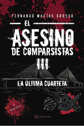 El Asesino De Comparsistas Iii, De Macías Grosso , Fernando.., Vol. 1.0. Editorial Samarcanda, Tapa Blanda, Edición 1.0 En Español, 2016