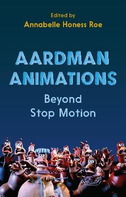 Libro Aardman Animations : Beyond Stop-motion
