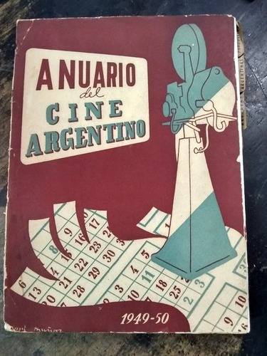 Anuario Del Cine Argentino. 1949/1950 ( Edición 1950 ).