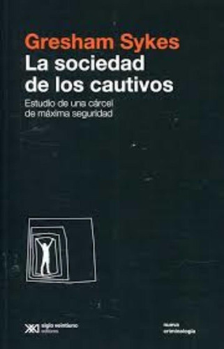 Libro Sociedad De Los Cautivos, La /gresham Sykes