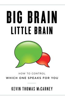 Libro Big Brain Little Brain : How To Control Which One S...