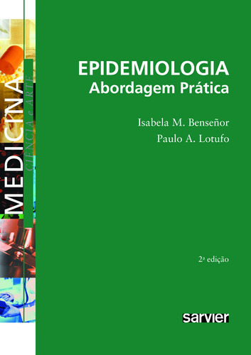 Epidemiologia abordagem prática, de Benseñor. Sarvier Editora de Livros Médicos Ltda, capa mole em português, 2011