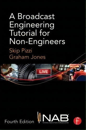 A Broadcast Engineering Tutorial For Non-engineers, De Skip Pizzi. Editorial Taylor Francis Ltd, Tapa Dura En Inglés