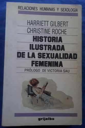 Historia Ilustrada De La Sexualidad Femenina Gilbert Y Roche