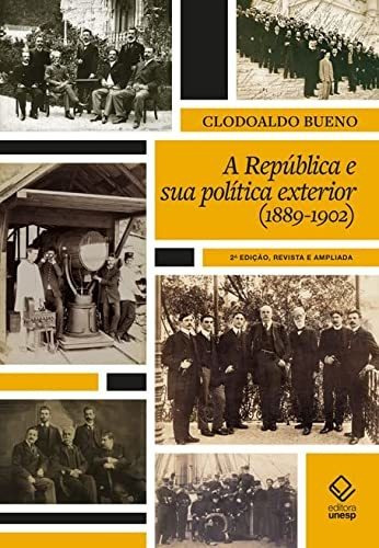 Libro A República E Sua Política Exterior (1889 A 1902) De C