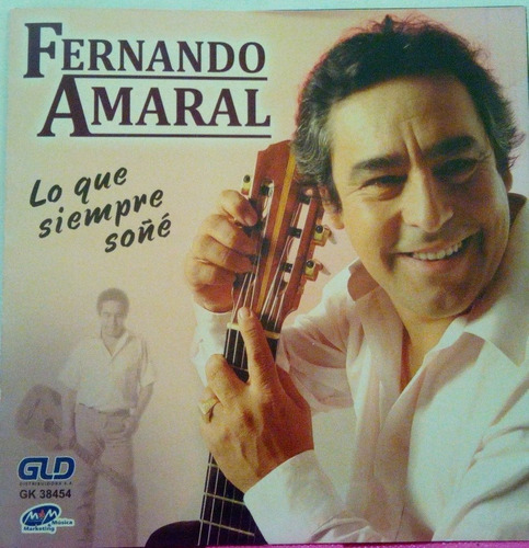 Cd Fernando Amaral  Lo Que Siempre Soñe  