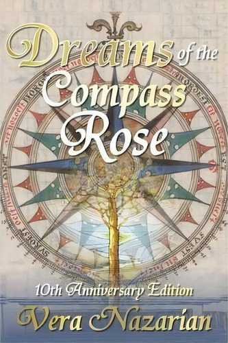 Dreams Of The Compass Rose, De Vera Nazarian. Editorial Norilana Books, Tapa Blanda En Inglés