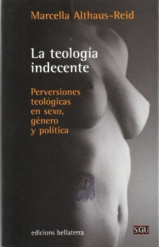 Teologia Indecente  - Marcella Althaus