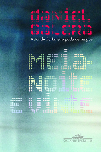 Meia-noite e vinte, de Galera, Daniel. Editora Schwarcz SA, capa mole em português, 2016
