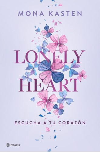 Lonely Heart Escucha A Tu Corazon - Mona Kasten