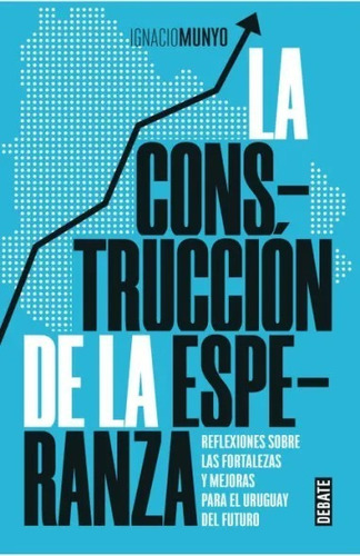 La Construcción De La Esperanza - Ignacio Munyo