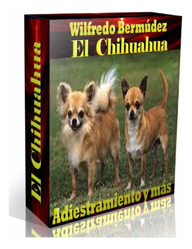 Libro Electrónico El Chihuahua  Adiestramiento Y Mas