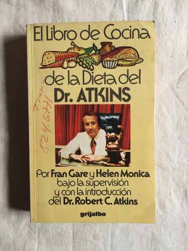 El Libro De Cocina De La Dieta Del Dr Atkins F Gare Grijalbo