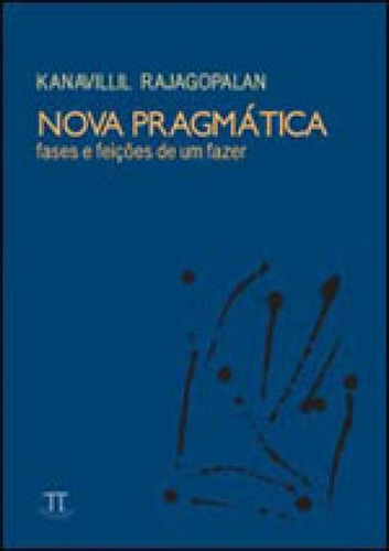 Nova Pragmática. Fases E Feições De Um Fazer, De Rajagopalan, Kanavillil. Editora Parabola, Capa Mole, Edição 1ª Edição - 2010 Em Português