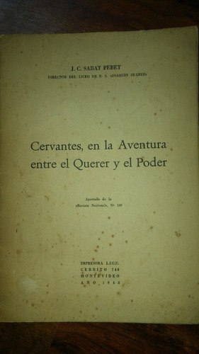 Cervantes, En La Aventura Entre Querer Y Poder / Sabat Pebet