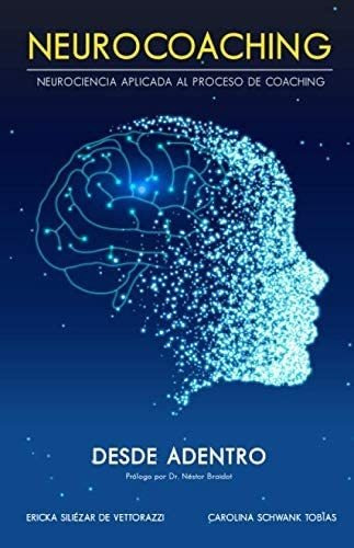 Libro Neurocoaching: Neurociencia Aplicada Al Proceso Coa