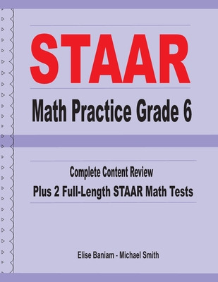 Libro Staar Math Practice Grade 6: Complete Content Revie...