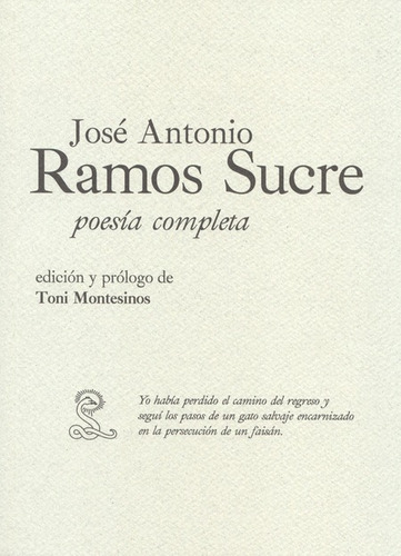 Jose Antonio Ramos Sucre. Poesia Completa, De Ramos Sucre, Jose Antonio. Editorial Sibila, Tapa Blanda, Edición 1 En Español, 2012