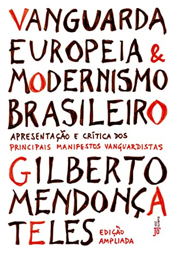 Libro Vanguarda Europeia E Modernismo Brasileiro De Gilberto