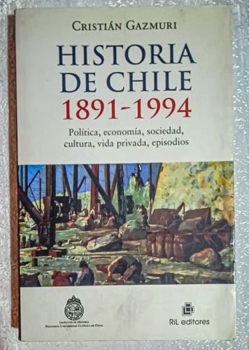 Historia De Chile 1810-1994.