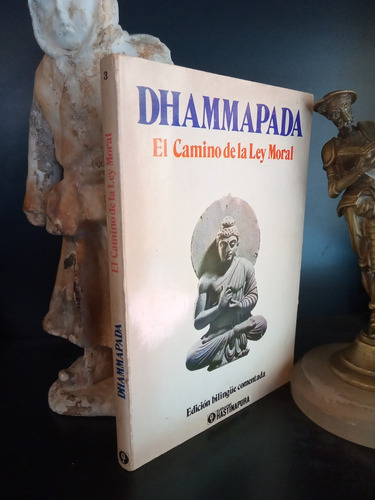 Dhammapada El Camino De La Ley Moral - Budismo  Bilingüe