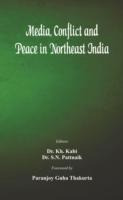 Libro Media, Conflict And Peace In Northeast India - Kh K...