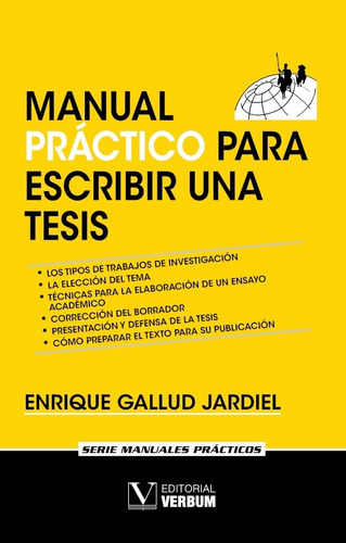 Manual Practico Para Escribir Una Tesis  - Enrique Gallud Ja