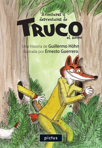 Aventuras Y Desventuras De Truco, El Zorro - Guillermo Höhn