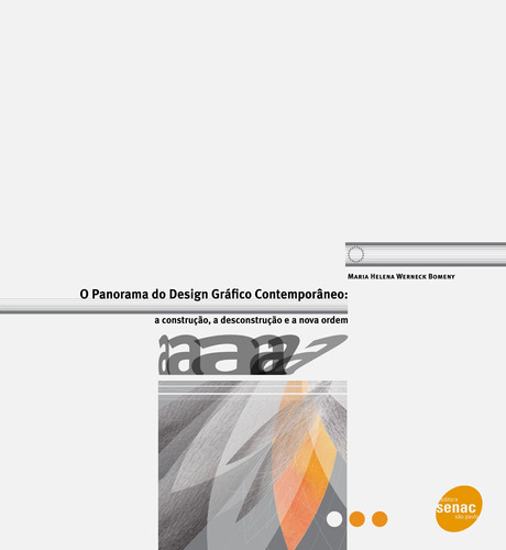 Panorama do design gráfico contemporâneo, de Bomeny, Maria Helena Werneck. Editora Serviço Nacional de Aprendizagem Comercial, capa mole em português, 2012