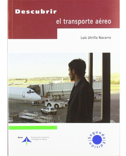 Descubrir El Transporte Aéreo  Luis Utrilla